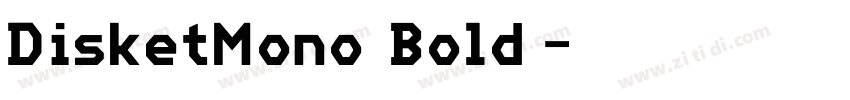 DisketMono Bold◆字体转换